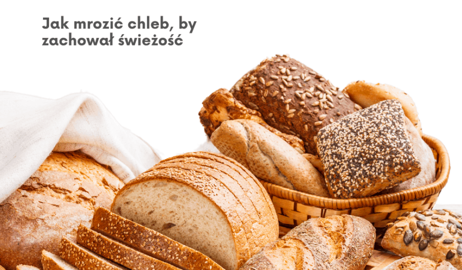 mrożenie chleba pieczywo świeży chleb przechowywanie