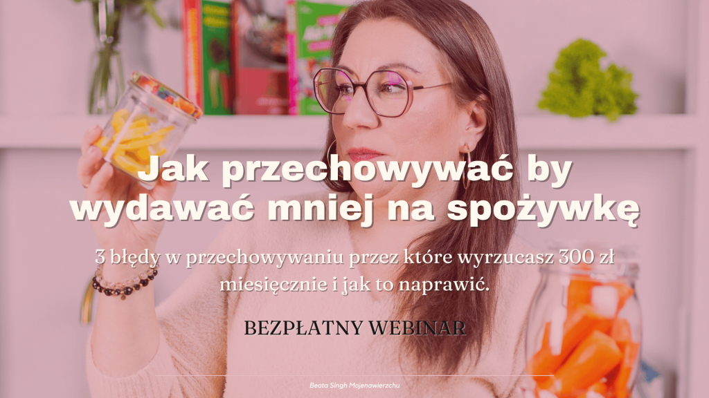 bezpłatny webinar jak przechowywać by wydawać mniej na jedzenie